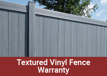 Textured Vinyl Fence Warranty